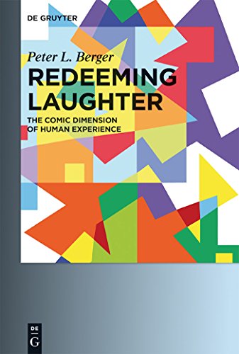 Redeeming Laughter: The Comic Dimension of Human Experience von de Gruyter